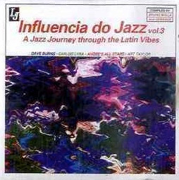 Various - Influencia Do Jazz Vol. 3 (A Jazz Journey Through The Latin Vibes) | Latin Jazz (LPJ 103)