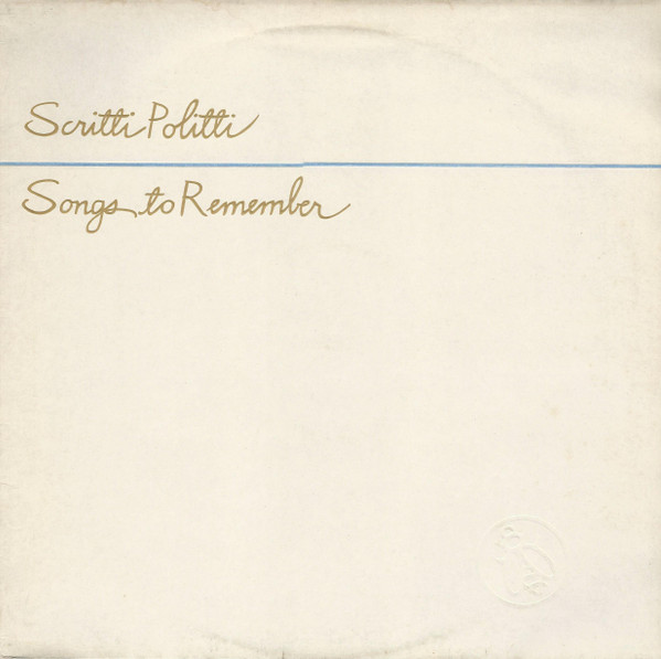 Scritti Politti - Songs To Remember | Rough Trade (ROUGH 20)