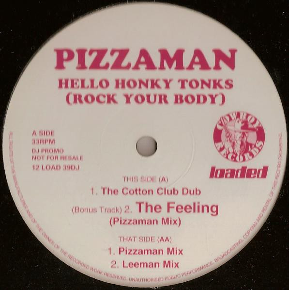 Pizzaman - Hello Honky Tonks (Rock Your Body) | Loaded Records (12 LOAD 39DJ)