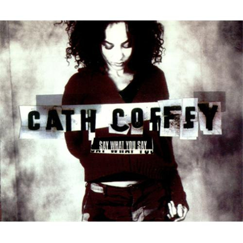 Cath Coffey - Say What You Say | 4th & Broadway (12 BRW 351)