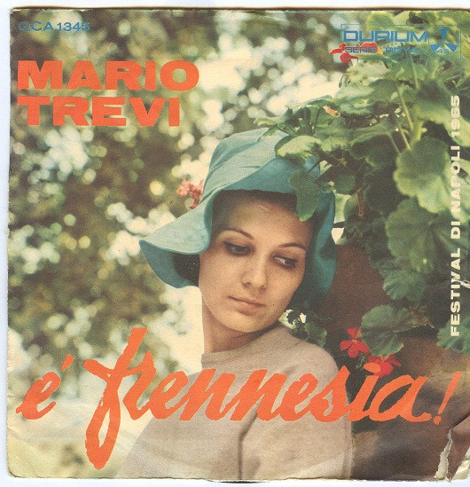 Mario Trevi - E’ Frennesia! / ‘Na Catena ‘E Lacreme | Durium (QC A 1345)