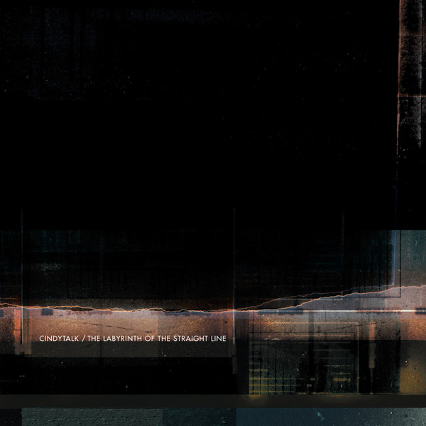 Cindytalk - The Labyrinth Of The Straight Line | Editions Mego (eMego 219)