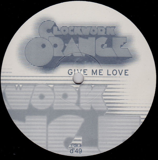 Clockwork Orange - Give Me Love | DMD (DMD 049)