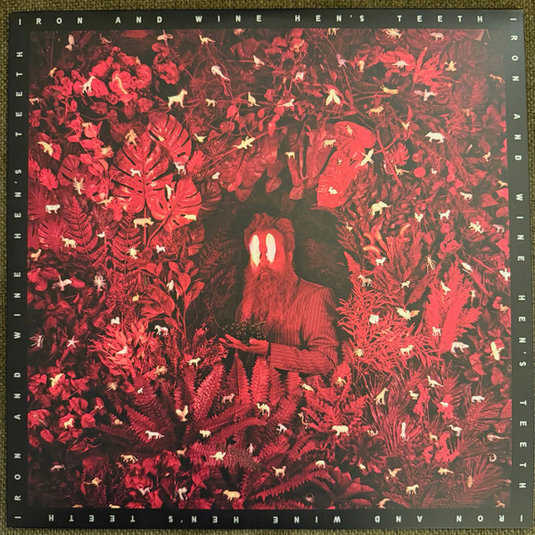 Iron And Wine - Hen's Teeth | Sub Pop (SP1707)