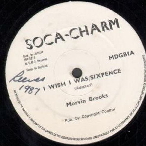 Marvin Brooks - I Wish I Was/Sixpence | Soca-Charm (MDGB1)
