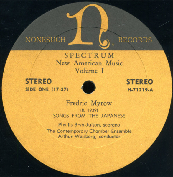 Fred Myrow / Roger Reynolds , Contemporary Chamber Ensemble , Arthur Weisberg , Phyllis Bryn-Julson - Spectrum: New American Music, Volume I | Nonesuch (H-71219) - 3