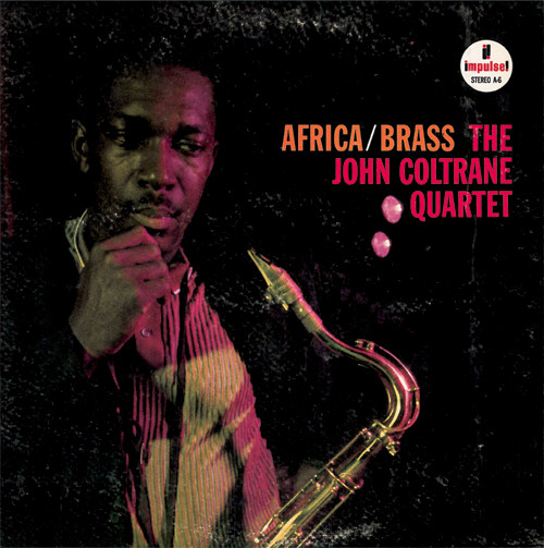 The John Coltrane Quartet - Africa / Brass | Impulse! (A-6)