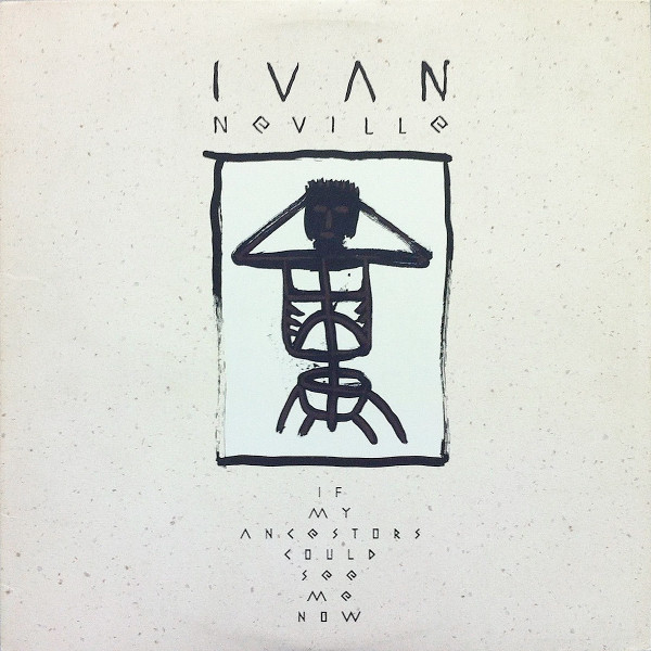Ivan Neville - If My Ancestors Could See Me Now | Polydor (834 896-1) - main Ivan Neville - If My Ancestors Could See Me Now | Polydor (834 896-1) - main