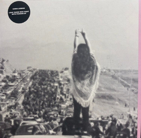 Chris Liebing - Love Those Who Fight With Passion And Faith EP | CLR (CLR106) - main