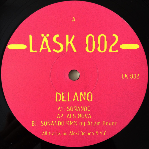 Alexi Delano - Soñando | Läsk (LÄSK 002)