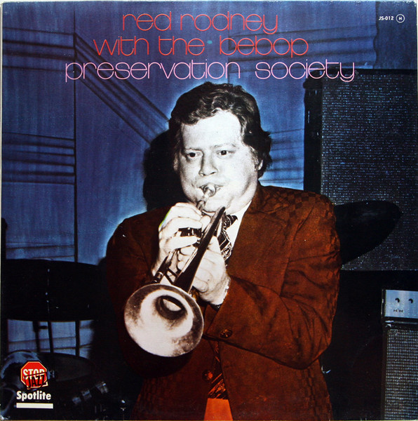 Red Rodney With The Be-Bop Preservation Society - Red Rodney With The Bebop Preservation Society | Spotlite Records (JS-012) - main Red Rodney With The Be-Bop Preservation Society - Red Rodney With The Bebop Preservation Society | Spotlite Records (JS-012) - main