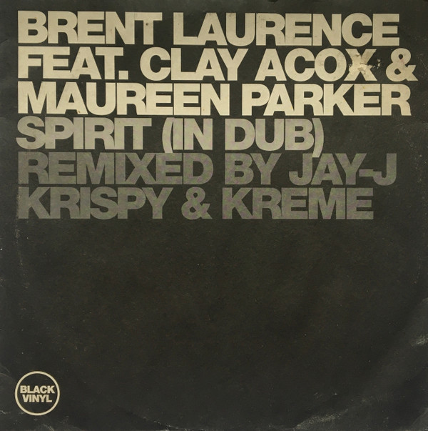 Brent Laurence Feat. Clay Acox & Maureen Parker - Spirit (In Dub) | Black Vinyl Records (BVR12044)