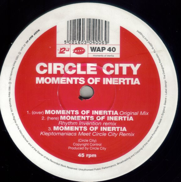 Circle City - Moments Of Inertia | Warp Records (WAP 40)