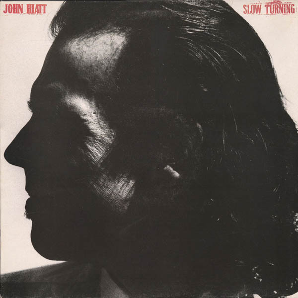 John Hiatt - Slow Turning | A&M Records (AMA5206)