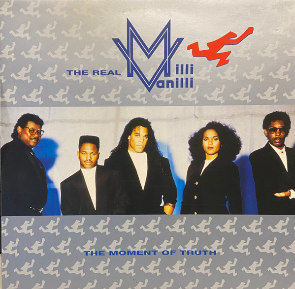 The Real Milli Vanilli - The Moment Of Truth | Chrysalis (CHR 1819-1)