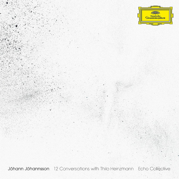 Jóhann Jóhannsson , Echo Collective - 12 Conversations With Thilo Heinzmann | Deutsche Grammophon (486 0472)