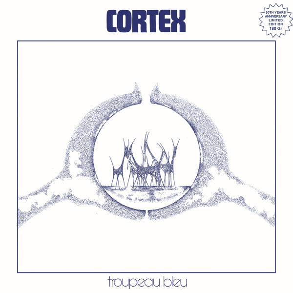 Cortex - Troupeau Bleu (50th Anniversary) | Trad Vibe (TVLP09) Cortex - Troupeau Bleu (50th Anniversary) | Trad Vibe (TVLP09)