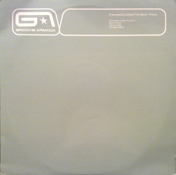 Groove Armada - If Everybody Looked The Same | Pepper Records (GROOVET001P) - main