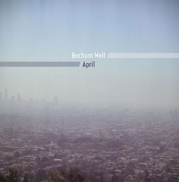 Bochum Welt - April | !K7 Records (K7352LP)