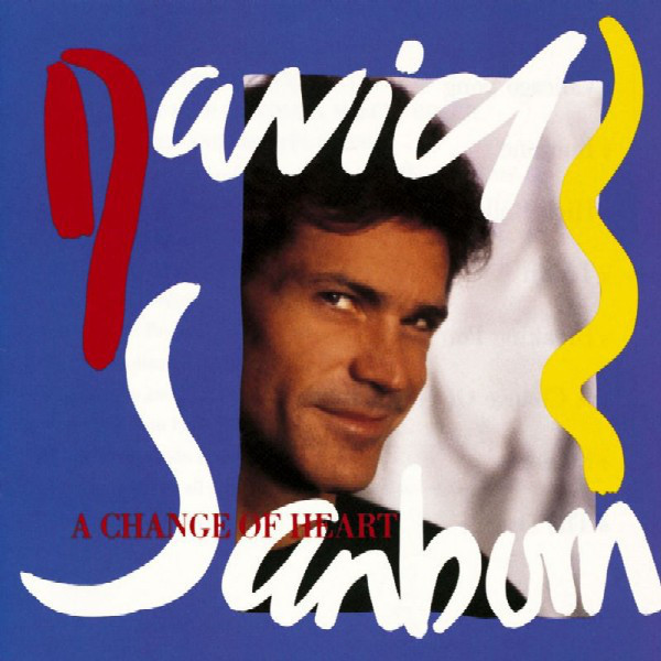 David Sanborn - A Change Of Heart | Warner Bros. Records (925 479-1) - main David Sanborn - A Change Of Heart | Warner Bros. Records (925 479-1) - main