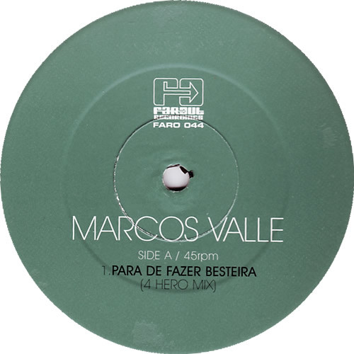 Marcos Valle - Para De Fazer Besteira (4 Hero Remixes) | Far Out Recordings (FARO 044)