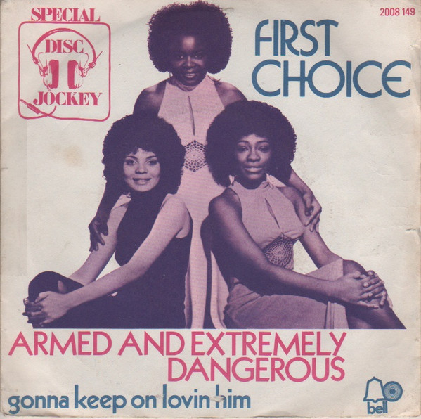First Choice - Armed And Extremely Dangerous | Bell Records (2008 149) - main