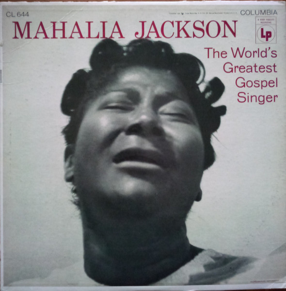 Mahalia Jackson - The World's Greatest Gospel Singer | Columbia (CL 644)