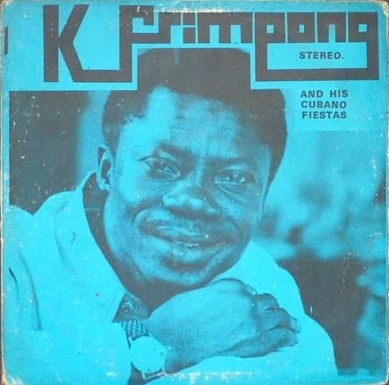 K. Frimpong & His Cubano Fiestas - K. Frimpong And His Cubano Fiestas | Ofo Bros (OFBL 1011) - main