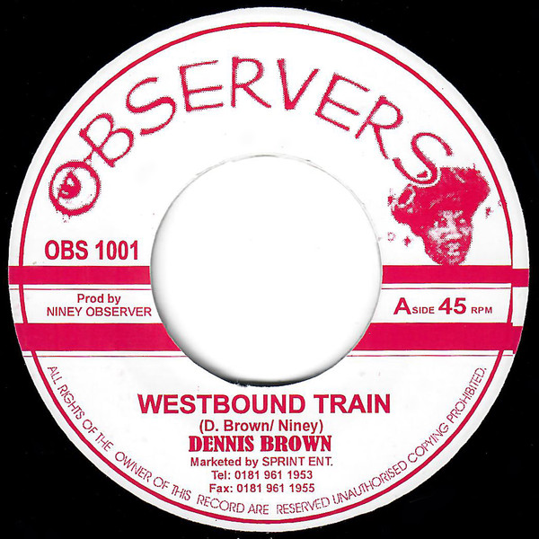 Dennis Brown  &  Big Youth - Westbound Train / Ride On | Observers (OBS 1001)