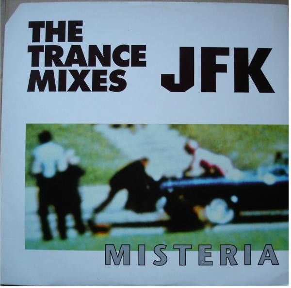 Misteria - Who Killed JFK (The Trance Mixes) | ZYX Records (ZYX 6733R-12)