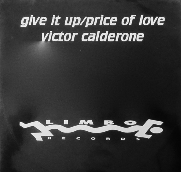 Victor Calderone - Give It Up / Price Of Love | Limbo Records (LIMB 67T) - main