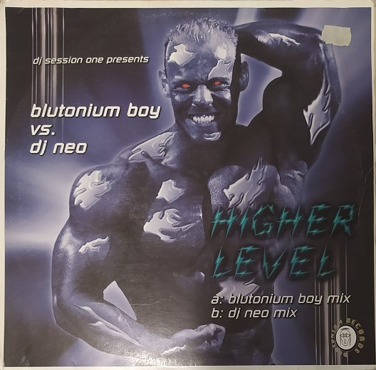 DJ Session One Presents Blutonium Boy Vs. DJ Neo - Higher Level | Blutonium Records (BLU-052)