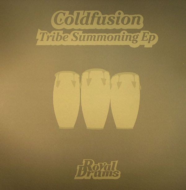 Coldfusion - Tribe Summoning | Royal Drums (DRUM 025)