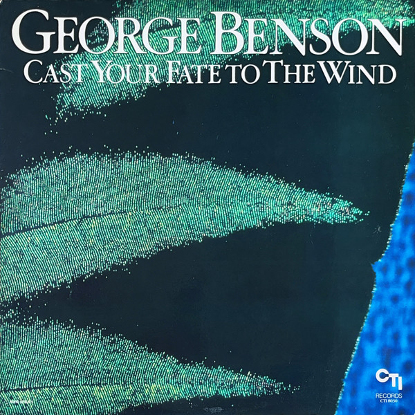 George Benson - Cast Your Fate To The Wind | CTI Records (CTI 8030) - main