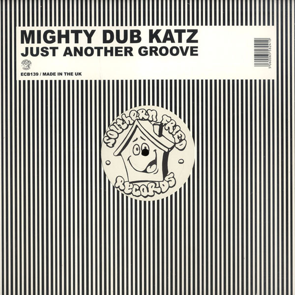 Mighty Dub Katz - Just Another Groove | Southern Fried Records (ECB139) - main Mighty Dub Katz - Just Another Groove | Southern Fried Records (ECB139) - main