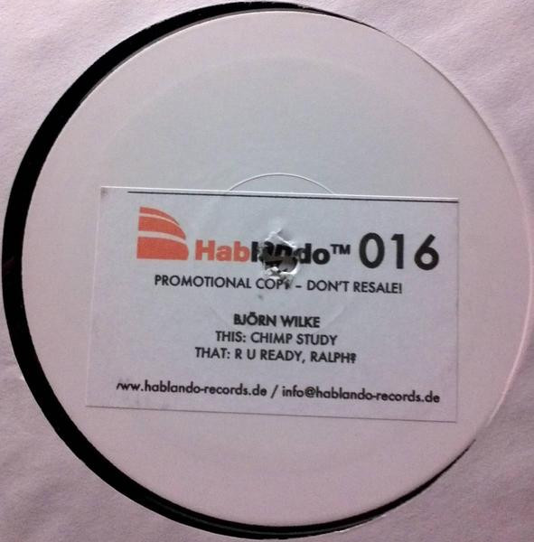 Björn Wilke - Chimp Study / R U Ready, Ralph? | Hablando (HAB 016-12)