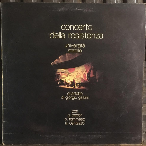 Giorgio Gaslini Quartet - Concerto Della Resistenza (Universitá Statale) | Edizioni Di Cultura Popolare (LP.001) Giorgio Gaslini Quartet - Concerto Della Resistenza (Universitá Statale) | Edizioni Di Cultura Popolare (LP.001)