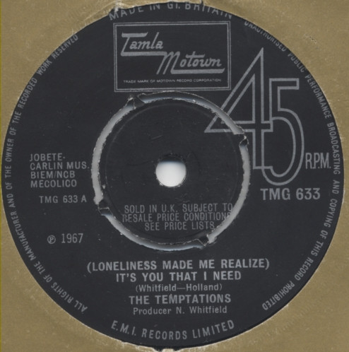 The Temptations - (Loneliness Made Me Realize) It's You That I Need / I Want A Love I Can See | Tamla Motown (TMG 633)