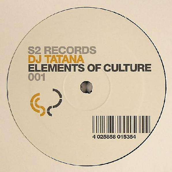 DJ Tatana - Elements Of Culture | S2 Records (S2R 001-6) DJ Tatana - Elements Of Culture | S2 Records (S2R 001-6)