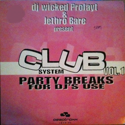 DJ Wicked Profayt & Jethro Bare - Club System Vol. 1 | Deeptraxx Records (CS01)