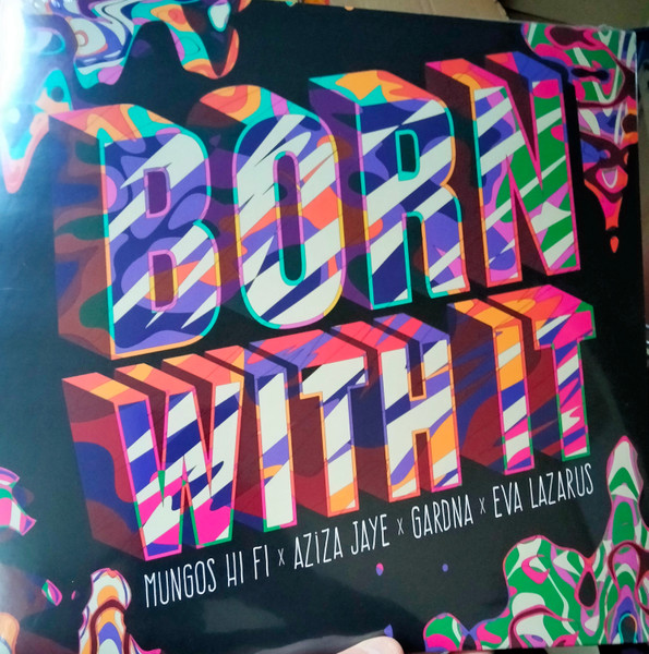 Mungo's Hi-Fi , Aziza Jaye , Gardna , Eva Lazarus , Catching Cairo - Born With It / Back In The Dayz | Scotch Bonnet (SCOB 078)