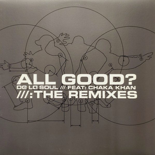 De La Soul feat. Chaka Khan - All Good? (The Remixes) | Tommy Boy (TB 2164) - main