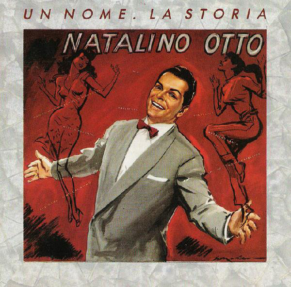Natalino Otto - Un Nome. La Storia | CGD (2292 46425-1)