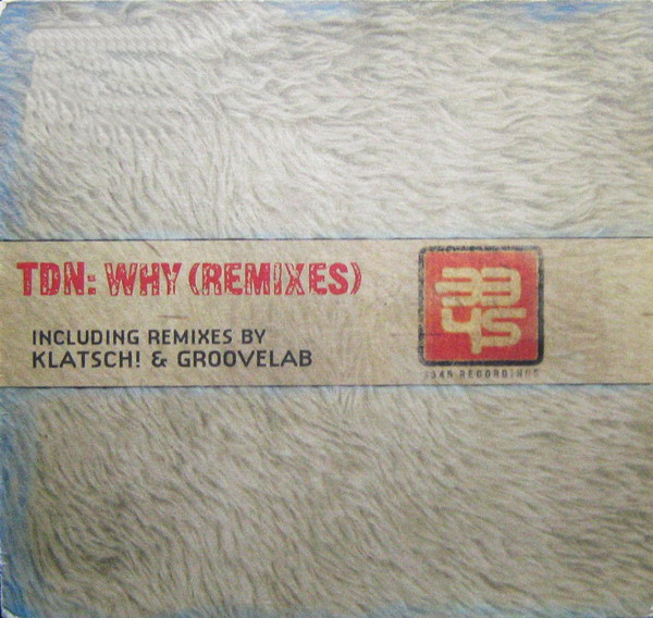 TDN - Why (Remixes) | 3345 Recordings (334517)