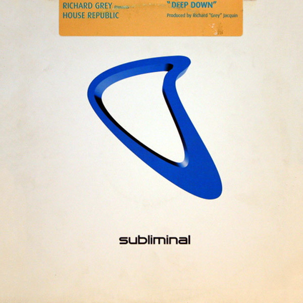 Richard Grey Presents House Republic - Deep Down | Subliminal (SUB 23)
