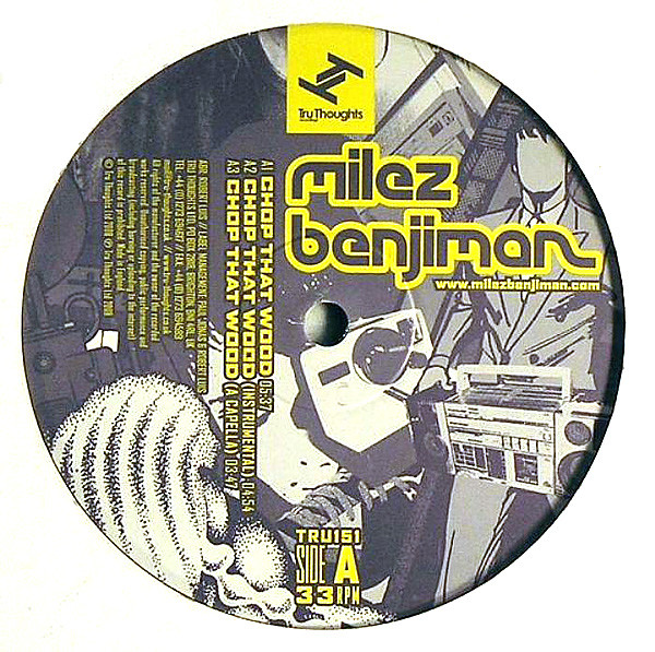 Milez Benjiman - Chop That Wood | Tru Thoughts (TRU 151)