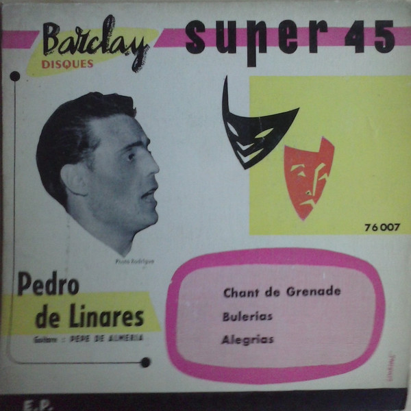 Pedro De Linares Guitare: Pepe De Almeria - Chant De Grenade | Barclay (76 007)