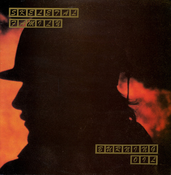 Skeletal Family - Burning Oil | Red Rhino Records (REDLP 44) Skeletal Family - Burning Oil | Red Rhino Records (REDLP 44)