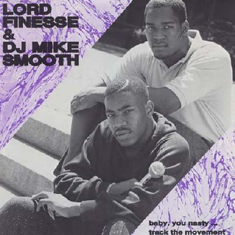 Lord Finesse & DJ Mike Smooth - Baby, You Nasty / Track The Movement | Wild Pitch Records (WP 1015)