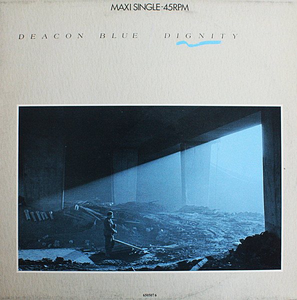 Deacon Blue - Dignity | CBS (CBS 650507 6)